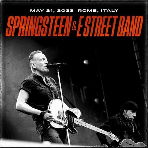 BRUCE SPRINGSTEEN / ブルース・スプリングスティーン / CIRCO MASSIMO ROME, ITALY MAY 21, 2023