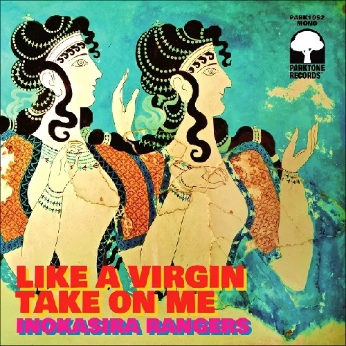 INOKASIRA RANGERS / 井の頭レンジャーズ / ライク･ア･ヴァージン / テイク･オン･ミー / LIKE A VIRGIN / TAKE ON ME