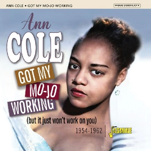 ANN COLE / GOT MY MOJO WORKING 1954-1962