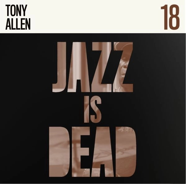 ADRIAN YOUNGE & ALI SHAHEED MUHAMMAD / エイドリアン・ヤング & アリ・シャヒード・ムハンマド / トニー・アレン(ジャズ・イズ・デッド 018)