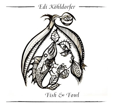 EDI KOHLDORFER / FISH & FOWL