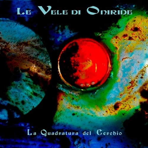 LE VELE DI ONIRIDE / LA QUADRATURA DEL CERCHIO