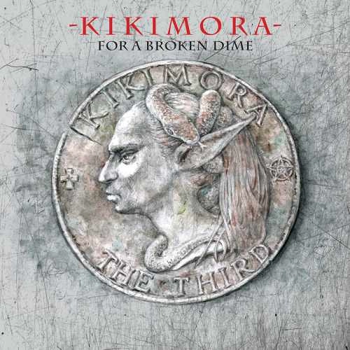 KIKIMORA / FOR A BROKEN DIME