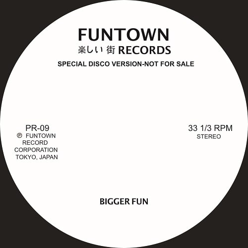 UNKNOWN (FUNTOWN) / BIGGER FUN (SPECIAL DISCO VERSION)