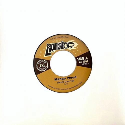 MANGO WOOD / NEVER CAN TELL / DOWN IN MEXICO