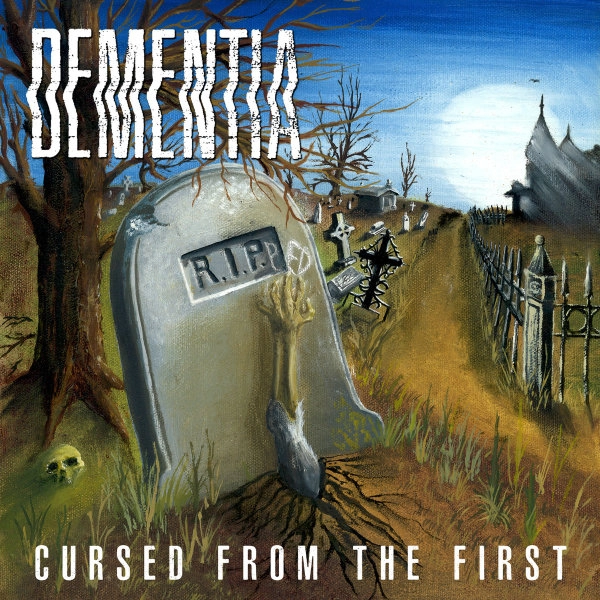 DEMENTIA / ディメンシア / CURSED FROM THE FIRST / CURSED FROM THE FIRST 