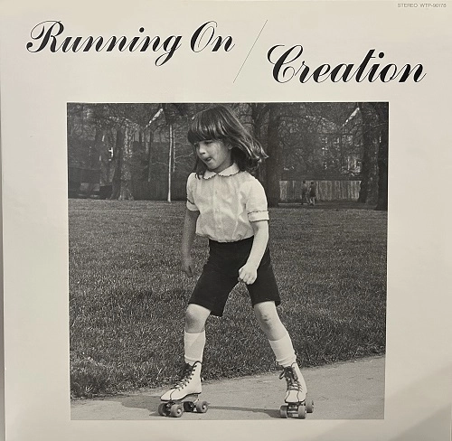 CREATION (JAPAN) / クリエイション (JAPAN) / ランニング・オン