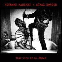 RICHARD RAMIREZ / ATRAX MORGUE / YOUR EYES ON MY HANDS (CD)