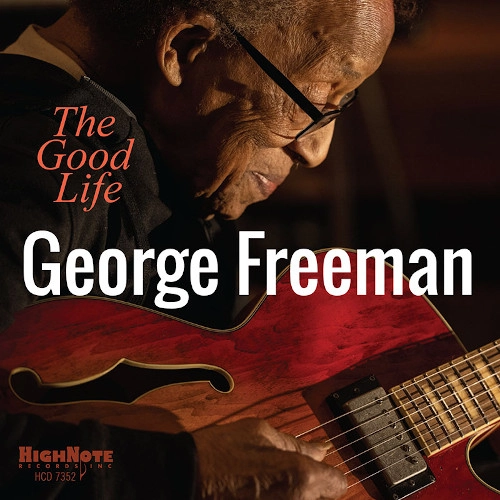GEORGE FREEMAN / ジョージ・フリーマン / GOOD LIFE