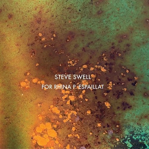 STEVE SWELL / スティーブ・スウェル / FOR RHINA P. ESPAILLAT
