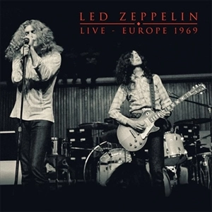 LED ZEPPELIN / レッド・ツェッペリン / LIVE EUROPE 1969