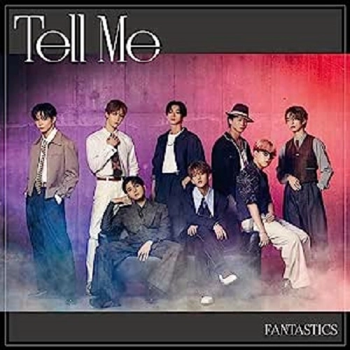 FANTASTICS / Tell Me