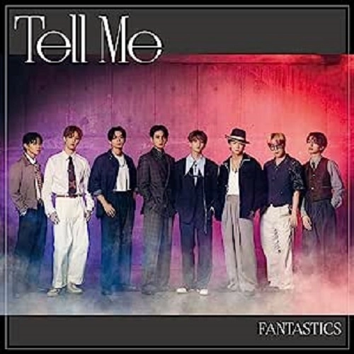 FANTASTICS / Tell Me