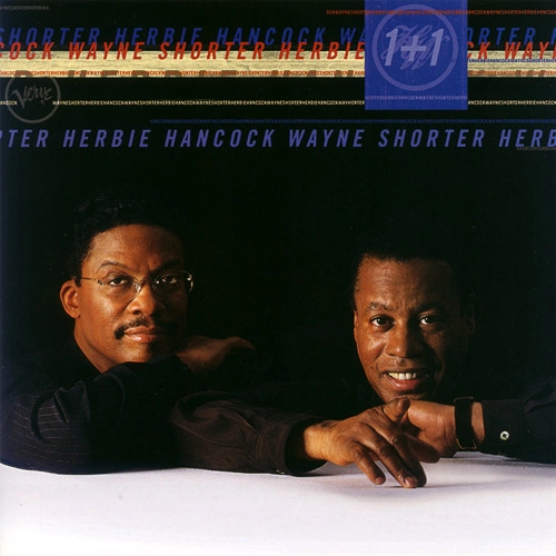 HERBIE HANCOCK & WAYNE SHORTER / ハービー・ハンコック&ウェイン・ショーター / 1+1(UHQCD)