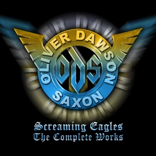 OLIVER/DAWSON SAXON / SCREAMING EAGLES - THE COMPLETE WORKS - 6CD CLAMSHELL BOX