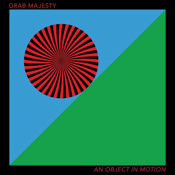 DRAB MAJESTY / ドラブ・マジェスティ / AN OBJECT IN MOTION (12" EP - TRANSPARENT CLEAR)