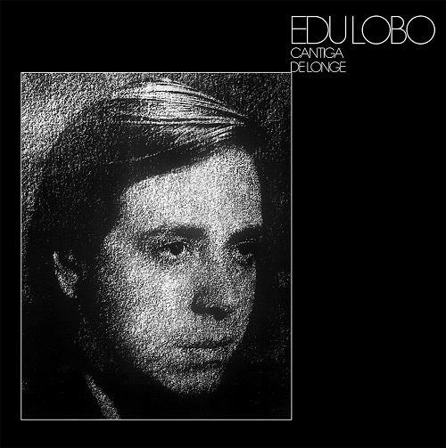 EDU LOBO / エドゥ・ロボ / CANTIGA DE LONGE