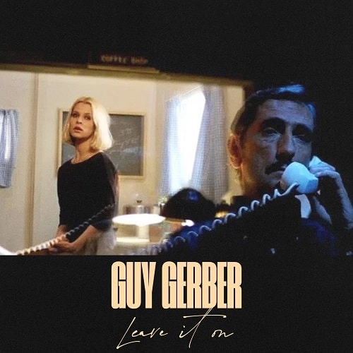 GUY GERBER / ガイ・ガーバー / LEAVE IT ON