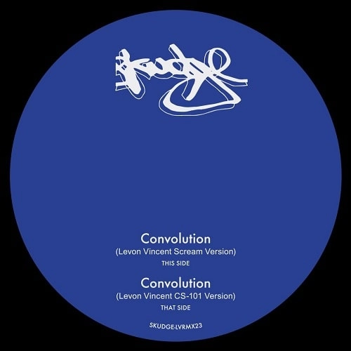 SKUDGE / CONVOLUTION (LEVON VINCENT VERSIONS)