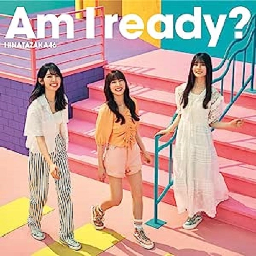 Hinatazaka46 / 日向坂46 / Am I ready?