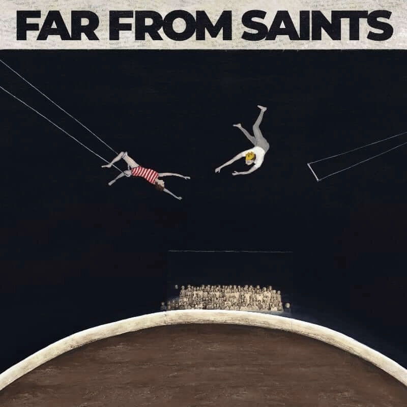 FAR FROM SAINTS / ファー・フロム・セインツ / FAR FROM SAINTS (CD)