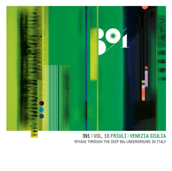 V.A. (CULT & MINOR  NEW WAVE) / 391 VOL.10 FRIULI VENEZIA GIULIA VOYAGE THROUGH THE DEEP 80S UNDERGROUND