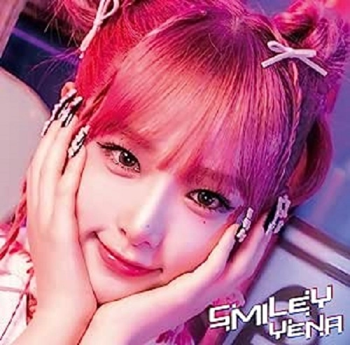 YENA / SMILEY-Japanese Ver.-(feat.ちゃんみな)