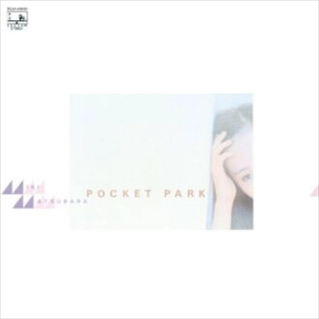 MIKI MATSUBARA / 松原みき / POCKET PARK(UHQCD)