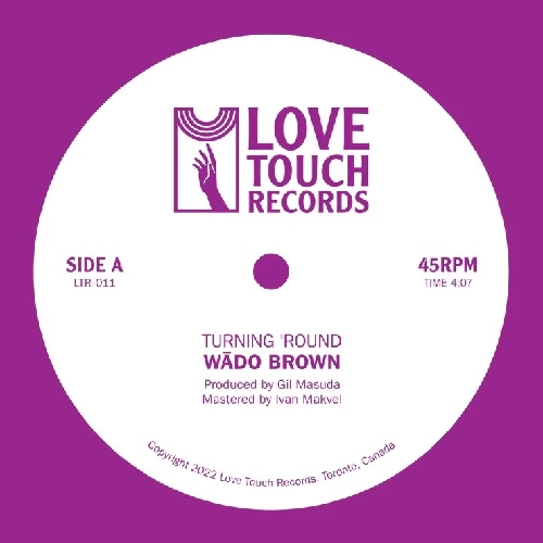 WADO BROWN / TURNING 'ROUND / MOMENT TO MOMENT