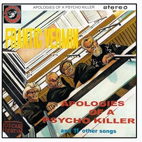 FRANTIC VERMIN / APOLOGIES OF A PSYCHO KILLER (LP)