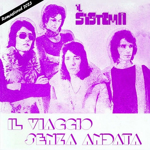 IL SISTEMA / IL VIAGGIO SENZA ANDATA - REMASTER