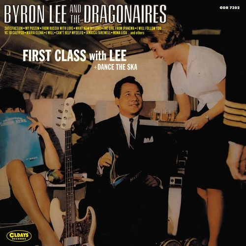 BYRON LEE / バイロン・リー / ファースト･クラス･ウィズ･リー + ダンス･ザ･スカ / FIRST CLASS WITH LEE + DANCE THE SKA