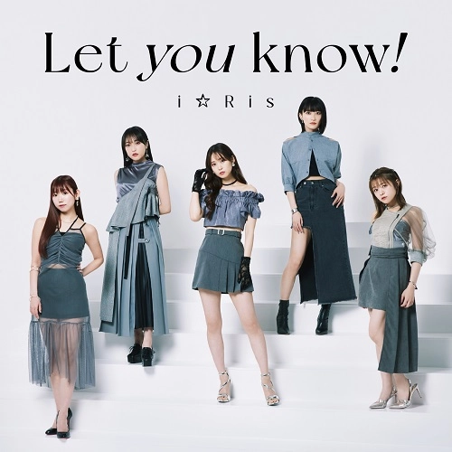 i☆Ris / LET YOU KNOW! / あっぱれ！馬鹿騒ぎ（CD+DVD）