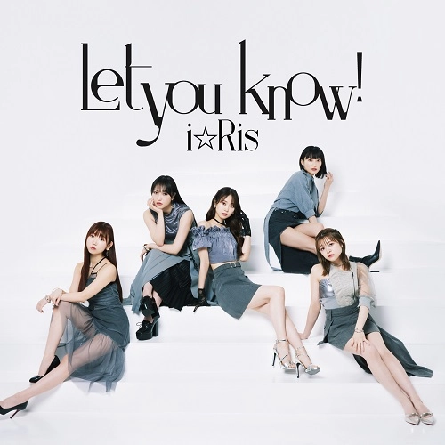 i☆Ris / LET YOU KNOW! / あっぱれ！馬鹿騒ぎ（CD+Blu-ray）