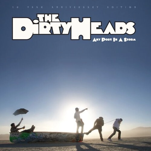 DIRTY HEADS / ダーティー・ヘッズ / ANY PORT IN A STORM [EXPLICIT CONTENT]