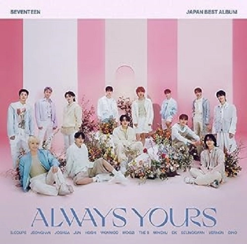 SEVENTEEN (K-POP) / SEVENTEEN JAPAN BEST ALBUM「ALWAYS YOURS」