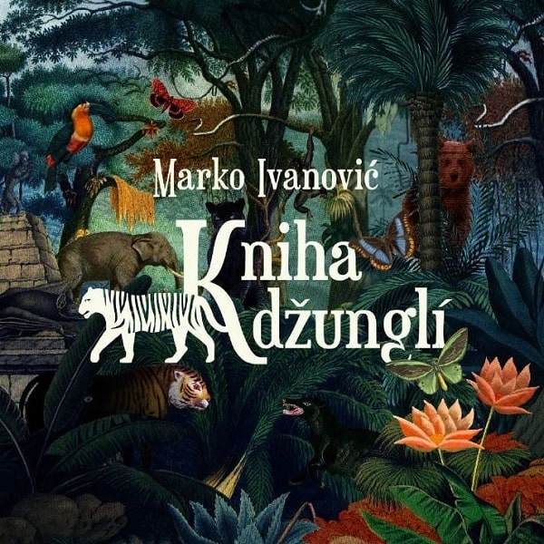 MARKO IVANOVIC / MARKO IVANOVIC:KNIHA DZUNGLI