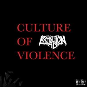 EXTINCTION A.D. / CULTURE OF VIOLENCE