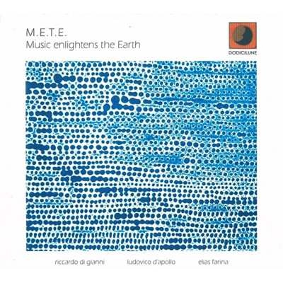 M.E.T.E / MUSIC ENLIGHTENS THE EARTH