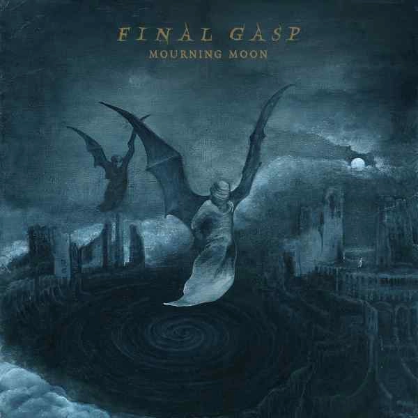 FINAL GASP / MOURNING MOON