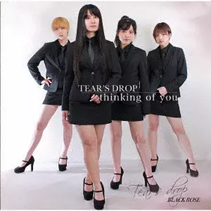 TEAR'S DROP / thinking of you【BLACK ROSE】