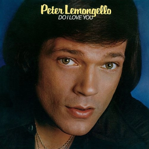 PETER LEMONGELLO / ピーター・レモンジェロ / ドゥ・アイ・ラヴ・ユー