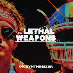 THE LETHAL WEAPONS / ザ・リーサルウェポンズ 商品一覧 | ディスク