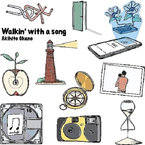 AKIHITO OKANO / 岡野昭仁 / Walkin' with a song