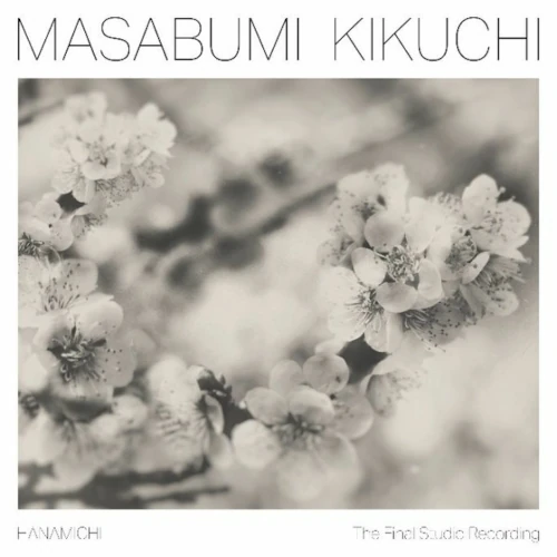 MASABUMI KIKUCHI / 菊地雅章 / HANAMICHI - THE FINAL STUDIO RECORDING(LP)