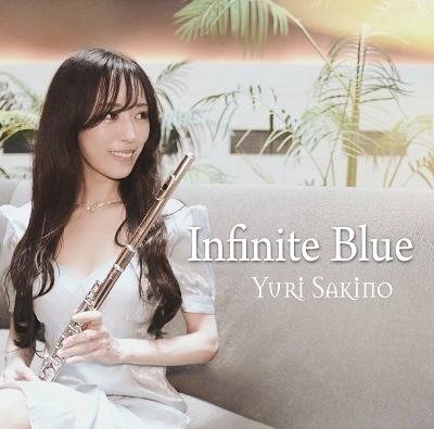 YURI SAKINO / 咲野ゆり / インフィニット･ブルー / Infinite Blue