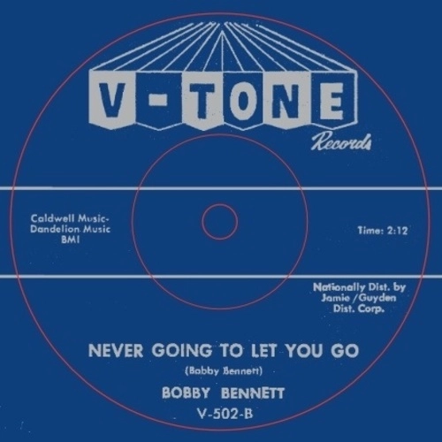 BOBBY BENNETT / ALONE WITH MY TEARS / NEVER GOING TO LET YOU GO