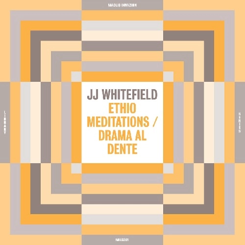 JJ WHITEFIELD / JJ・ウィットフィールド / ETHIO MEDITATIONS / DRAMA AL DENTE