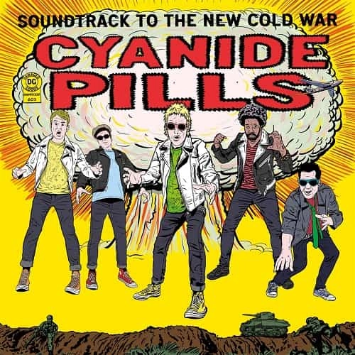 CYANIDE PILLS / サイアナイド・ピルズ / SOUNDTRACK TO THE NEW COLD WAR