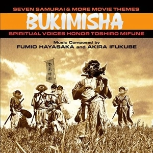 FUMIO HAYASAKA / 早坂文雄 / SEVEN SAMURAI & MORE MOVIE THEMES